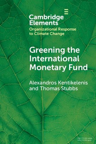 Greening the International Monetary Fund  by Alexandros Kentikelenis (Bocconi University) at Abbey's Bookshop, 