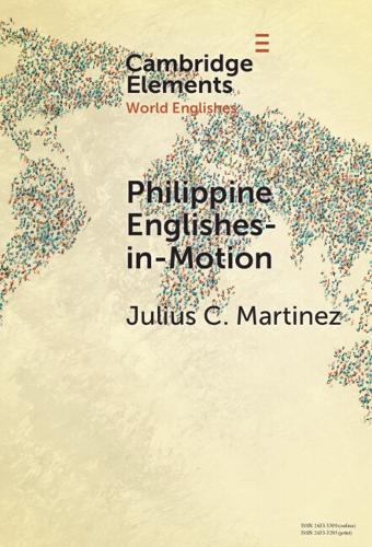 Philippine Englishes-in-Motion: The Case of Filipino Migrants in Japan  by Julius C. Martinez (Niigata University of International and Information Studies) at Abbey's Bookshop, 
