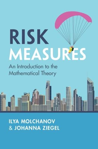 Risk Measures: An Introduction to the Mathematical Theory