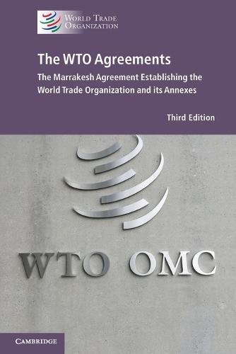 The WTO Agreements: The Marrakesh Agreement Establishing the World Trade Organization and its Annexes (New Edition)  by World Trade Organization at Abbey's Bookshop, 