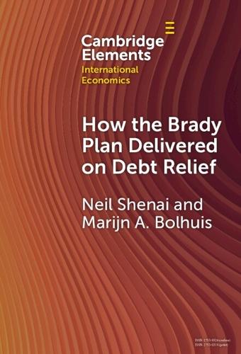 How the Brady Plan Delivered on Debt Relief: Lessons and Implications  by Neil Shenai (International Monetary Fund) at Abbey's Bookshop, 