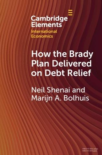 How the Brady Plan Delivered on Debt Relief: Lessons and Implications