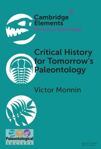 Critical History for Tomorrow's Paleontology  by Victor Monnin (Archives Henri-Poincaré) at Abbey's Bookshop, 