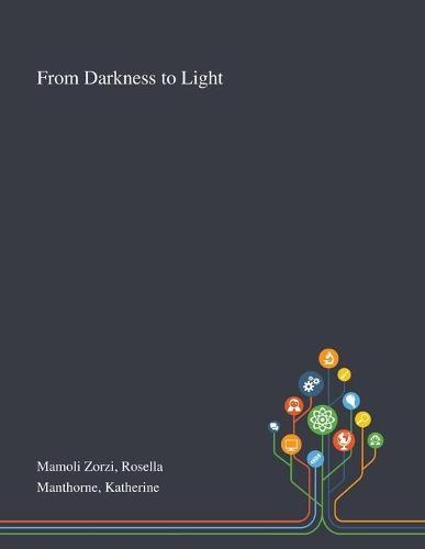 From Darkness to Light  by Rosella Mamoli Zorzi at Abbey's Bookshop, 