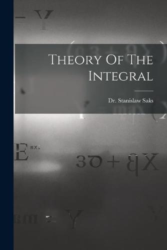 Theory Of The Integral  by Dr Stanislaw Saks at Abbey's Bookshop, 