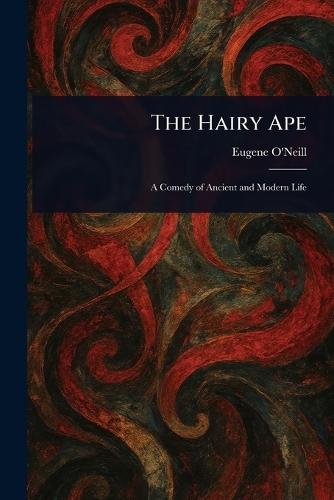 The Hairy Ape  by Eugene O'Neill at Abbey's Bookshop, 