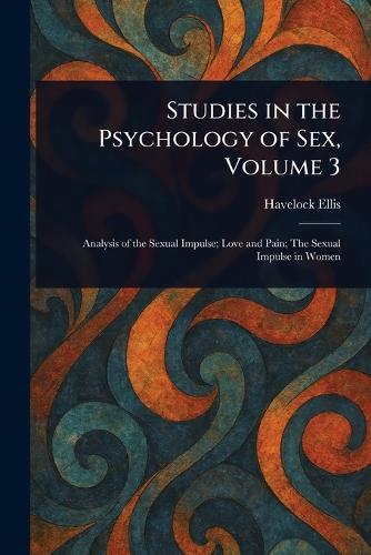 Studies in the Psychology of Sex, Volume 3  by Havelock Ellis at Abbey's Bookshop, 