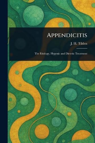 Appendicitis  by J H (John Henry) Tilden at Abbey's Bookshop, 