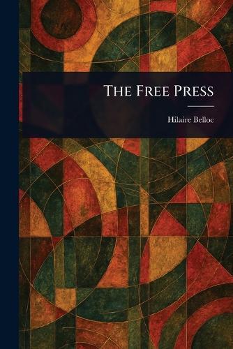 The Free Press  by Hilaire Belloc at Abbey's Bookshop, 