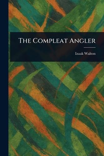 The Compleat Angler  by Izaak Walton at Abbey's Bookshop, 