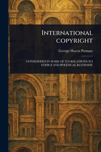 International Copyright  by George Haven Putnam at Abbey's Bookshop, 