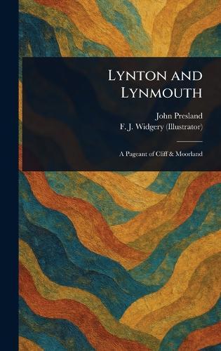 Lynton and Lynmouth  by John Presland at Abbey's Bookshop, 