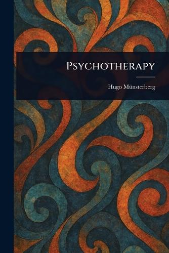 Psychotherapy  by Hugo Münsterberg at Abbey's Bookshop, 