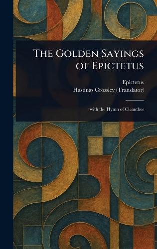 The Golden Sayings of Epictetus  by Epictetus at Abbey's Bookshop, 