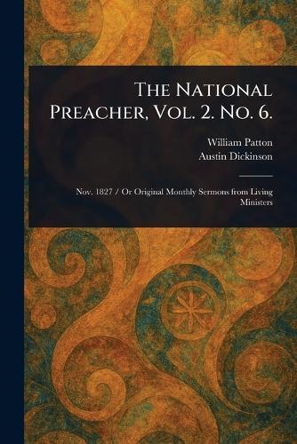 The National Preacher, Vol. 2. No. 6.  by William Patton at Abbey's Bookshop, 