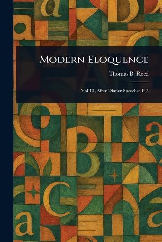 Modern Eloquence  by Thomas B (Thomas Brackett) Reed at Abbey's Bookshop, 