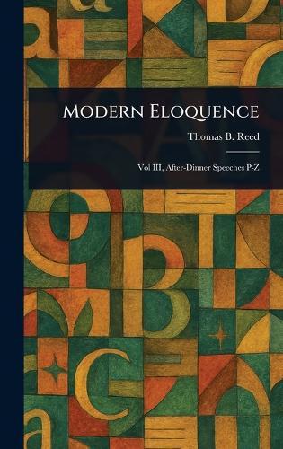 Modern Eloquence  by Thomas B (Thomas Brackett) Reed at Abbey's Bookshop, 