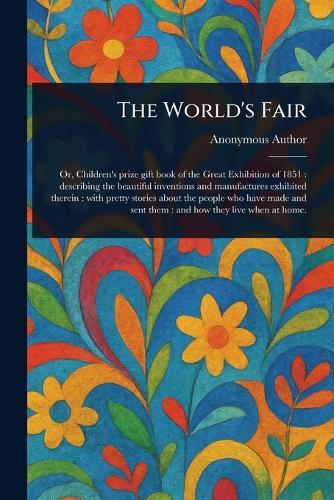 The World's Fair  by Anonymous at Abbey's Bookshop, 