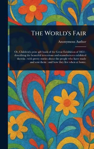 The World's Fair  by Anonymous at Abbey's Bookshop, 