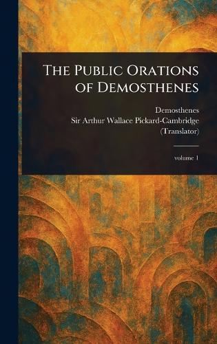 The Public Orations of Demosthenes  by Demosthenes at Abbey's Bookshop, 