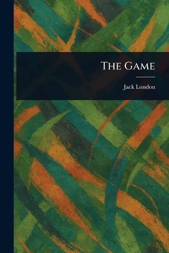 The Game  by Jack London at Abbey's Bookshop, 