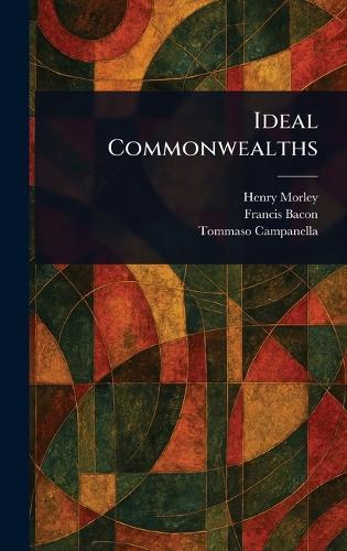 Ideal Commonwealths  by Henry Morley at Abbey's Bookshop, 