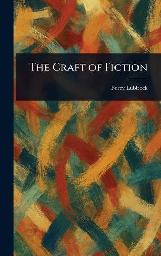 The Craft of Fiction  by Percy Lubbock at Abbey's Bookshop, 