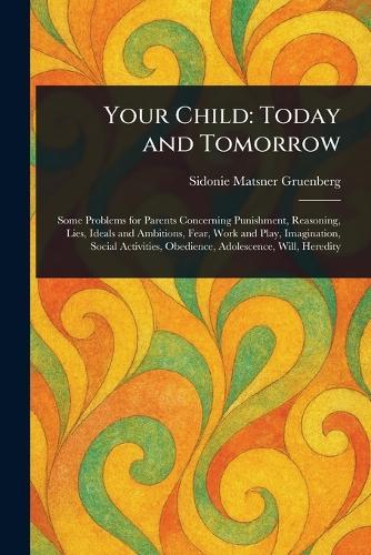 Your Child: Today and Tomorrow  by Sidonie Matsner Gruenberg at Abbey's Bookshop, 