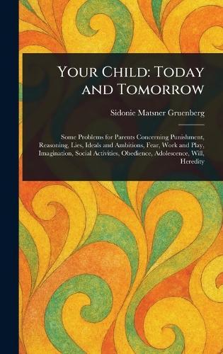 Your Child: Today and Tomorrow  by Sidonie Matsner Gruenberg at Abbey's Bookshop, 
