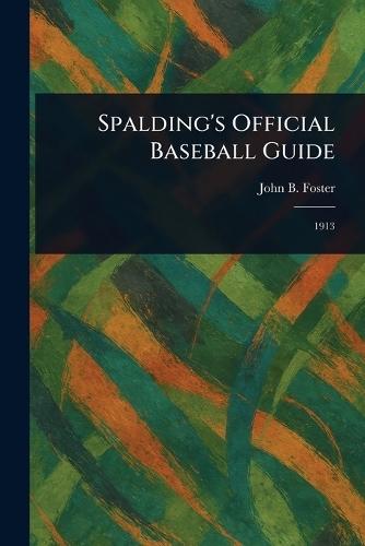 Spalding's Official Baseball Guide  by John B (John Buckingham) Foster at Abbey's Bookshop, 