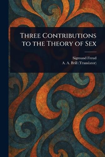 Three Contributions to the Theory of Sex  by Sigmund Freud at Abbey's Bookshop, 