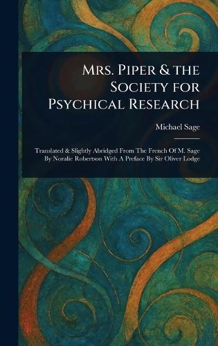 Mrs. Piper & the Society for Psychical Research  by Michael Sage at Abbey's Bookshop, 