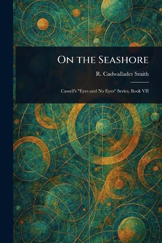 On the Seashore  by R Cadwallader Smith at Abbey's Bookshop, 