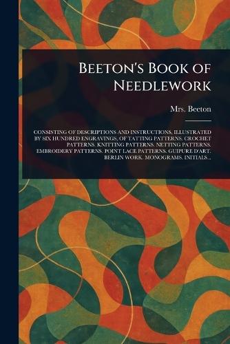 Beeton's Book of Needlework  by Mrs (Isabella Mary) Beeton at Abbey's Bookshop, 