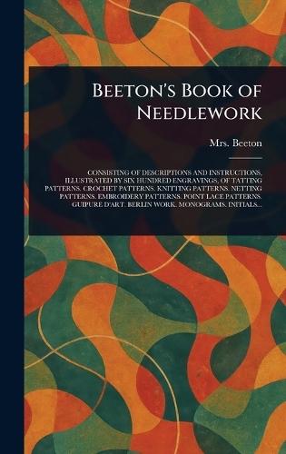 Beeton's Book of Needlework  by Mrs (Isabella Mary) Beeton at Abbey's Bookshop, 