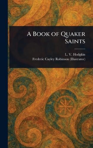 A Book of Quaker Saints  by L V (Lucy Violet) Hodgkin at Abbey's Bookshop, 