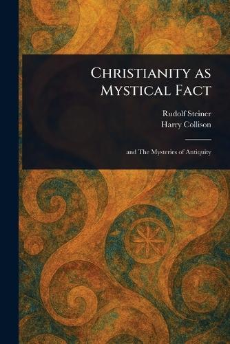 Christianity as Mystical Fact  by Rudolf Steiner at Abbey's Bookshop, 