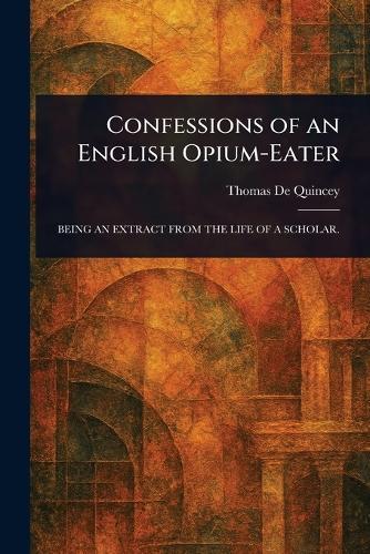 Confessions of an English Opium-Eater  by Thomas de Quincey at Abbey's Bookshop, 