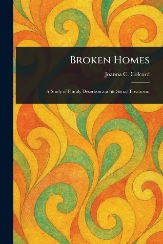 Broken Homes  by Joanna C (Joanna Carver) Colcord at Abbey's Bookshop, 