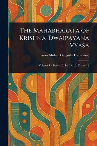 The Mahabharata of Krishna-Dwaipayana Vyasa  by Kisari Mohan Ganguli at Abbey's Bookshop, 