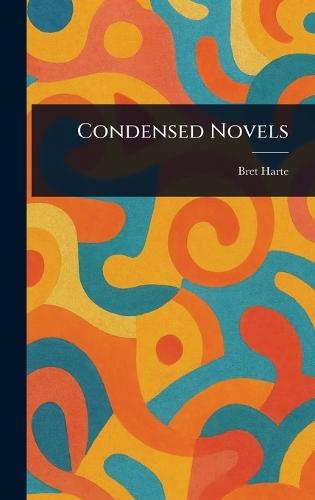 Condensed Novels  by Bret Harte at Abbey's Bookshop, 