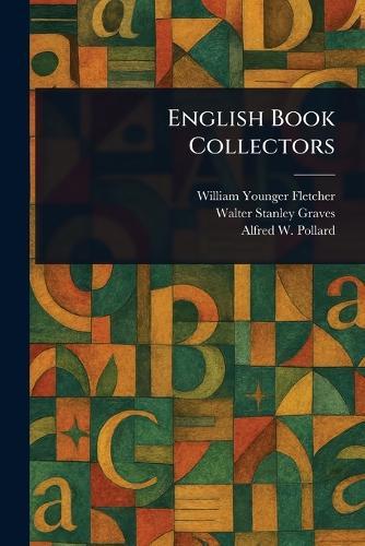 English Book Collectors  by William Younger Fletcher at Abbey's Bookshop, 