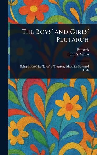 The Boys' and Girls' Plutarch  by Plutarch at Abbey's Bookshop, 
