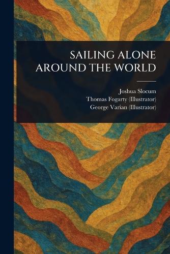 Sailing Alone Around the World  by Joshua Slocum at Abbey's Bookshop, 