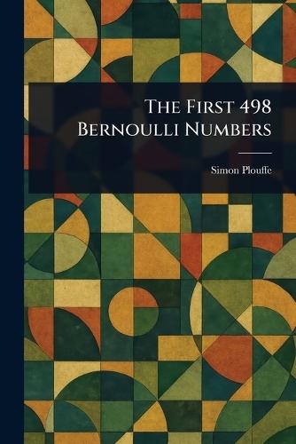 The First 498 Bernoulli Numbers  by Simon Plouffe at Abbey's Bookshop, 