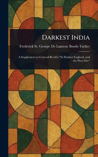 Darkest India  by Frederick St George De Booth-Tucker at Abbey's Bookshop, 