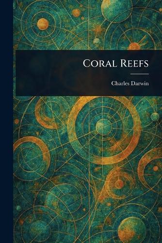 Coral Reefs  by Charles Darwin at Abbey's Bookshop, 