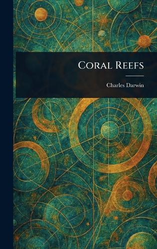 Coral Reefs  by Charles Darwin at Abbey's Bookshop, 
