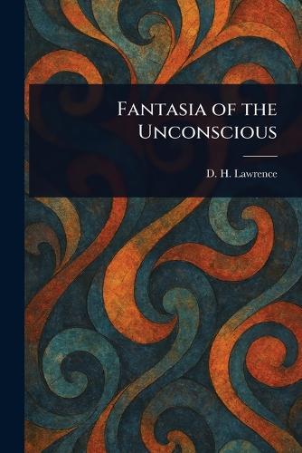 Fantasia of the Unconscious  by D H Lawrence at Abbey's Bookshop, 