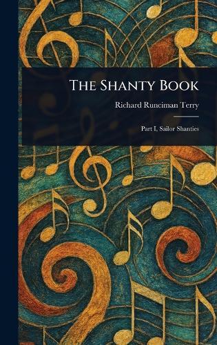 The Shanty Book  by Richard Runciman Terry at Abbey's Bookshop, 